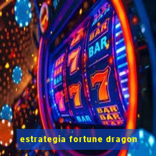 estrategia fortune dragon